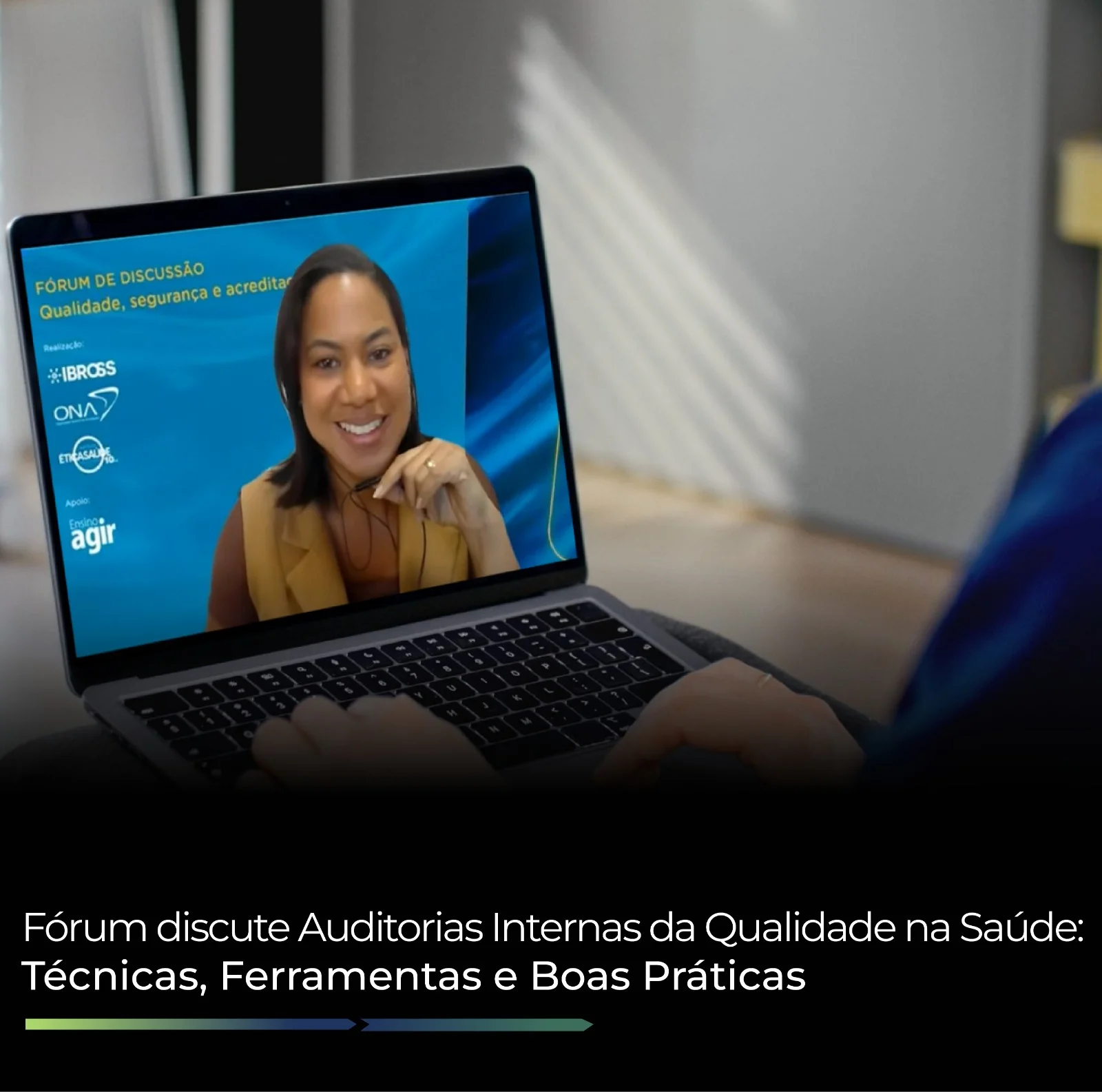 Fórum discute Auditorias Internas da Qualidade na Saúde: Técnicas, Ferramentas e Boas Práticas