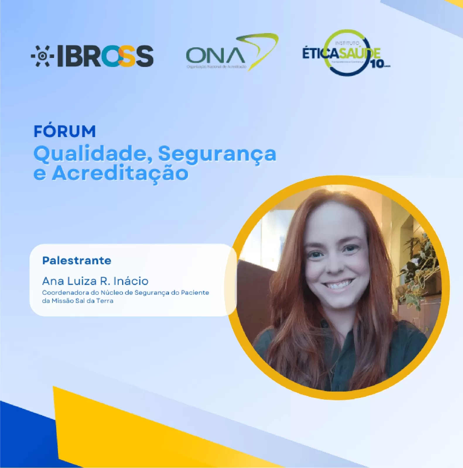 Fórum do IBROSS, ONA e IES debate cultura institucional e responsabilidades em Segurança do Paciente