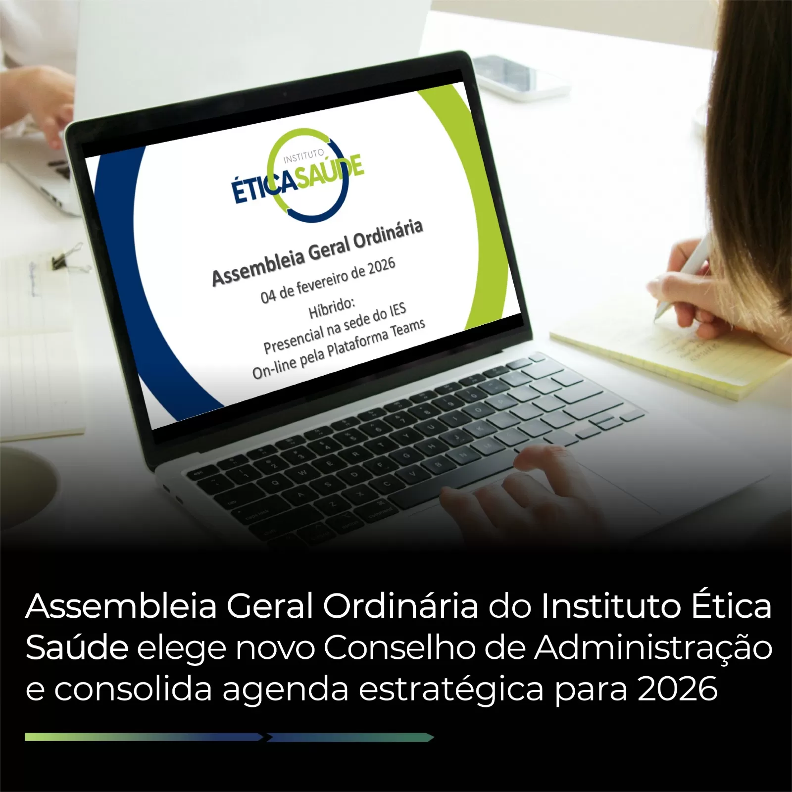 Assembleia Geral Ordinária do Instituto Ética Saúde elege novo Conselho de Administração e consolida agenda estratégica para 2026