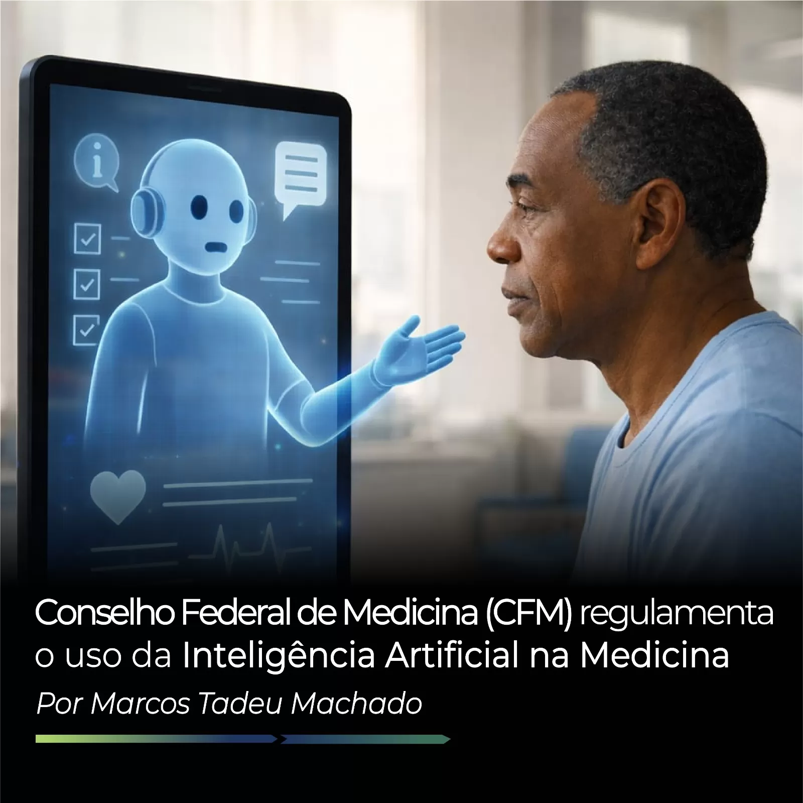 Conselho Federal de Medicina (CFM) regulamenta o uso da Inteligência Artificial na Medicina