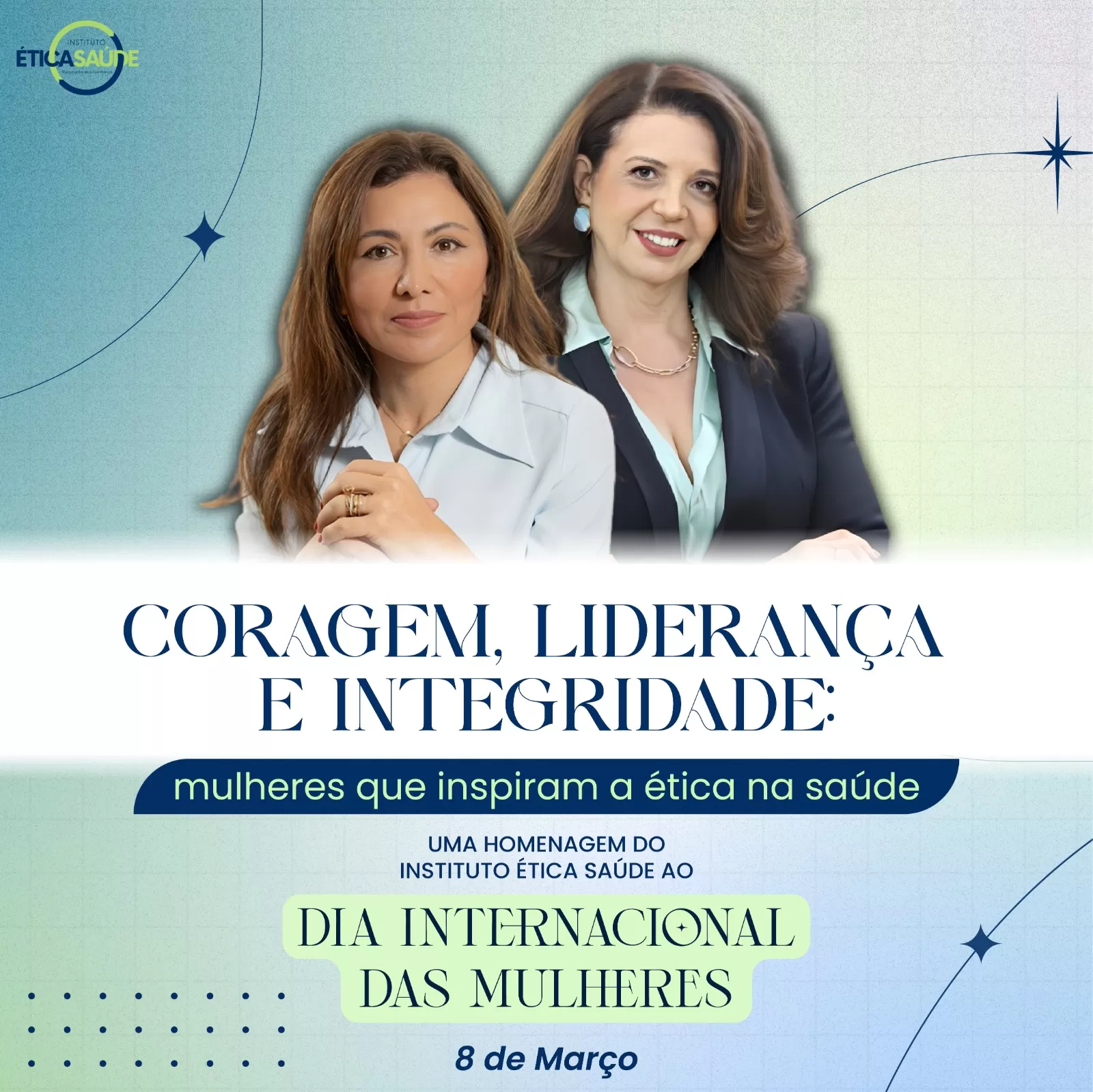 Dia Internacional da Mulher: liderança, coragem e compromisso com a ética na saúde