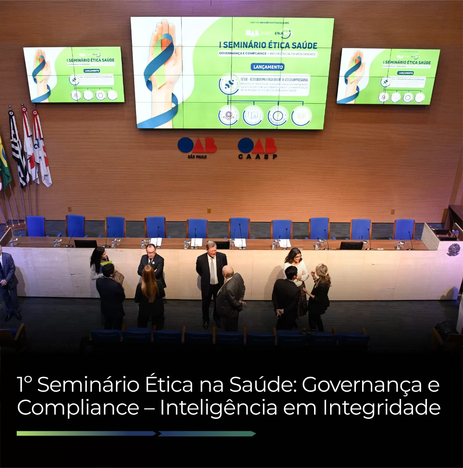 I Seminário Ética Saúde: Governança e Compliance - Inteligência em Integridade