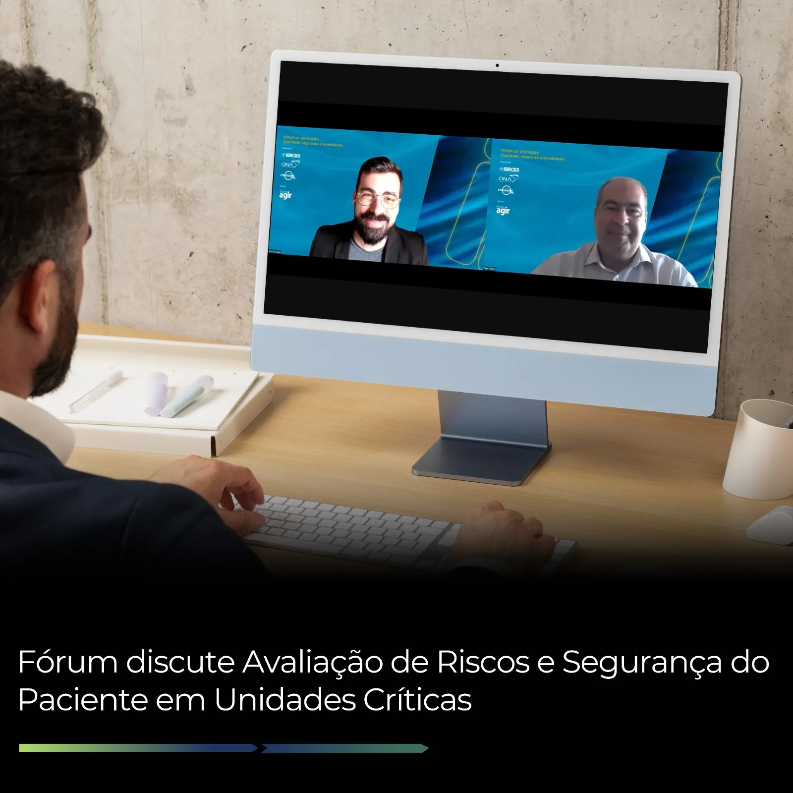 Fórum discute Avaliação de Riscos e Segurança do Paciente em Unidades Críticas