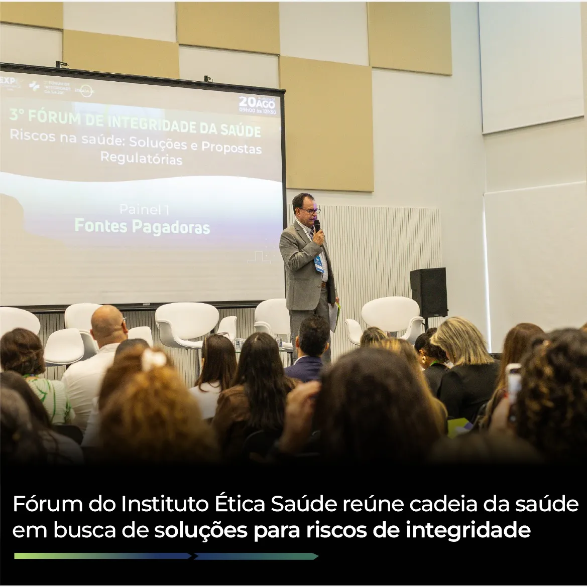 Fórum do Instituto Ética Saúde reúne cadeia da saúde em busca de soluções para riscos de integridade